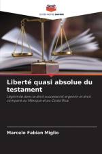 Liberté quasi absolue du testament af Marcelo Fabian Miglio