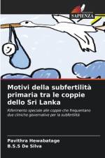 Motivi della subfertilità primaria tra le coppie dello Sri Lanka af Pavithra Hewabatage