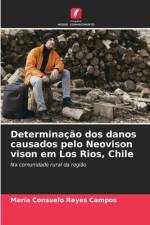 Determinação dos danos causados pelo Neovison vison em Los Rios, Chile af María Consuelo Reyes Campos