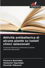 Attività antibatterica di alcune piante su isolati clinici selezionati af Florence Bamidele
