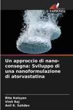 Un approccio di nano-consegna: Sviluppo di una nanoformulazione di atorvastatina af Rita Kalsyan