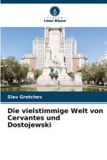 Die vielstimmige Welt von Cervantes und Dostojewski af Slav Gratchev