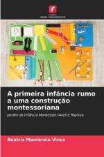 A primeira infância rumo a uma construção montessoriana af Beatriz Manterola Vince