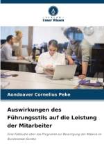 Auswirkungen des Führungsstils auf die Leistung der Mitarbeiter af Aondoaver Cornelius Peke