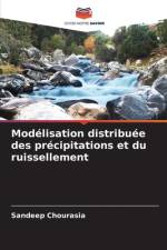 Modélisation distribuée des précipitations et du ruissellement af Sandeep Chourasia