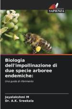 Biologia dell'impollinazione di due specie arboree endemiche: af Jayalakshmi M