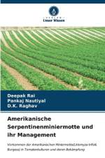 Amerikanische Serpentinenminiermotte und ihr Management af Deepak Rai