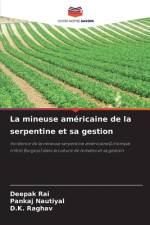 La mineuse américaine de la serpentine et sa gestion af Deepak Rai