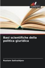 Basi scientifiche della politica giuridica af Rustam Sativaldyev