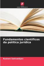 Fundamentos científicos da política jurídica af Rustam Sativaldyev