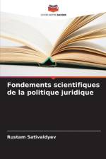 Fondements scientifiques de la politique juridique af Rustam Sativaldyev