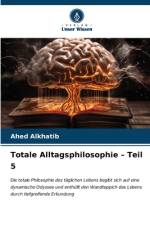 Totale Alltagsphilosophie ¿ Teil 5 af Ahed Alkhatib