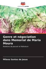 Genre et négociation dans Memorial de Maria Moura af Milena Santos de Jesus
