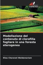 Modellazione del contenuto di clorofilla fogliare in una foresta eterogenea af Elias Cherenet Weldemariam
