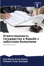Otwetstwennost' gosudarstwa w bor'be s zabytymi boleznqmi af Ana Paula Assis Buosi