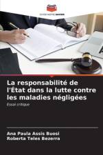 La responsabilité de l'État dans la lutte contre les maladies négligées af Ana Paula Assis Buosi