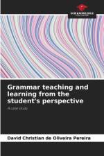 Grammar teaching and learning from the student's perspective af David Christian de Oliveira Pereira