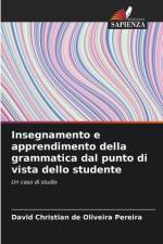 Insegnamento e apprendimento della grammatica dal punto di vista dello studente af David Christian de Oliveira Pereira