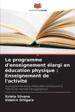 Le programme d'enseignement élargi en éducation physique : Enseignement de l'activité af Sirléia Silvano