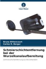 Schmierschichtentfernung bei der Wurzelkanalaufbereitung af Bruna Bittencourt