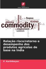 Relação risco/retorno e desempenho dos produtos agrícolas de base na Índia af P. Karthikeyan