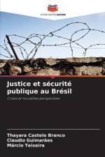 Justice et sécurité publique au Brésil af Thayara Castelo Branco