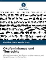 Ökofeminismus und Tierrechte af Martha Diel Casarin Dias