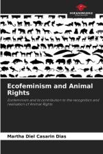 Ecofeminism and Animal Rights af Martha Diel Casarin Dias