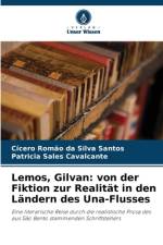 Lemos, Gilvan: von der Fiktion zur Realität in den Ländern des Una-Flusses af Cícero Romão Da Silva Santos