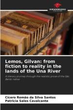 Lemos, Gilvan: from fiction to reality in the lands of the Una River af Cícero Romão Da Silva Santos