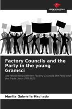Factory Councils and the Party in the young Gramsci af Marília Gabriella Machado