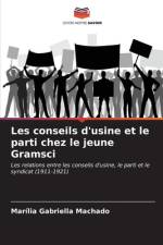 Les conseils d'usine et le parti chez le jeune Gramsci af Marília Gabriella Machado