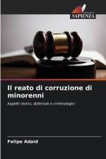 Il reato di corruzione di minorenni af Felipe Adaid