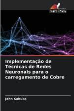 Implementação de Técnicas de Redes Neuronais para o carregamento de Cobre af John Kabuba