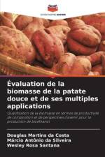 Évaluation de la biomasse de la patate douce et de ses multiples applications af Douglas Martins Da Costa