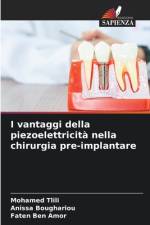 I vantaggi della piezoelettricità nella chirurgia pre-implantare af Mohamed Tlili