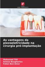 As vantagens da piezoeletricidade na cirurgia pré-implantação af Mohamed Tlili