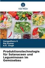 Produktionstechnologie für Solanaceen und Leguminosen im Gemüsebau af Gangadhara K