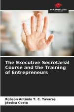 The Executive Secretarial Course and the Training of Entrepreneurs af Robson Antônio T. C. Tavares