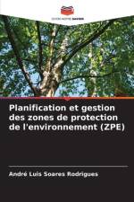 Planification et gestion des zones de protection de l'environnement (ZPE) af André Luis Soares Rodrigues