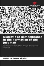 Dialectic of Remembrance in the Formation of the Just Man af Isabel de Sousa Ribeiro
