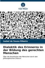 Dialektik des Erinnerns in der Bildung des gerechten Menschen af Isabel de Sousa Ribeiro