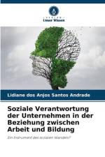 Soziale Verantwortung der Unternehmen in der Beziehung zwischen Arbeit und Bildung af Lidiane Dos Anjos Santos Andrade
