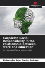 Corporate Social Responsibility in the relationship between work and education af Lidiane Dos Anjos Santos Andrade