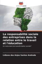 La responsabilité sociale des entreprises dans la relation entre le travail et l'éducation af Lidiane Dos Anjos Santos Andrade