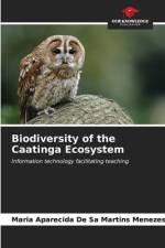 Biodiversity of the Caatinga Ecosystem af Maria Aparecida de Sa Martins Menezes