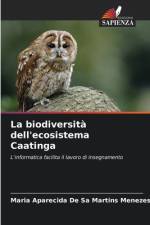 La biodiversità dell'ecosistema Caatinga af Maria Aparecida de Sa Martins Menezes