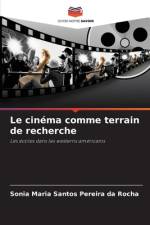 Le cinéma comme terrain de recherche af Sonia Maria Santos Pereira Da Rocha