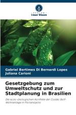 Gesetzgebung zum Umweltschutz und zur Stadtplanung in Brasilien af Gabriel Bertimes Di Bernardi Lopes