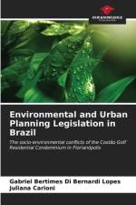 Environmental and Urban Planning Legislation in Brazil af Gabriel Bertimes Di Bernardi Lopes